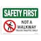 Signmission OSHA SAFETY FIRST, 5" Height, Decal, 7" x 5", Landscape, Not A Walkway Truck Traffic Only OS-SF-D-57-L-10840 - alternate 1